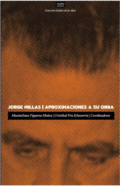 Jorge Millas. Aproximaciones a su obra -  - Ariadna Ediciones