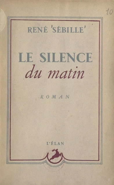 Le silence du matin - René Sébille - FeniXX réédition numérique