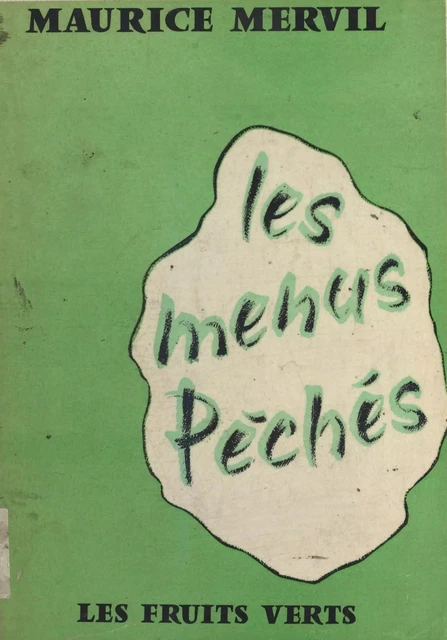 Les menus péchés - Maurice Mervil - FeniXX réédition numérique