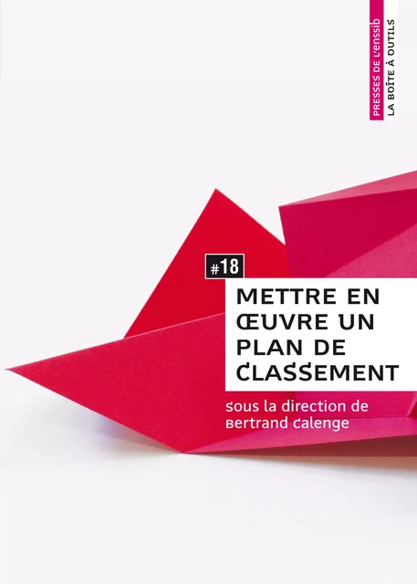 Mettre en œuvre un plan de classement -  - Presses de l’enssib