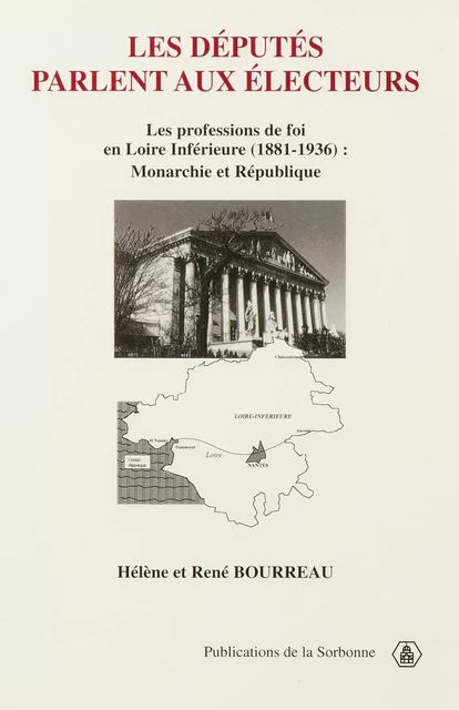 Les députés parlent aux électeurs - René Bourreau, Hélène BOURREAU - Éditions de la Sorbonne