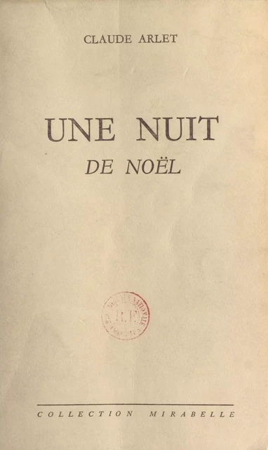 Une nuit de Noël - Claude Arlet - FeniXX réédition numérique