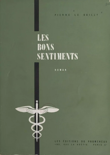 Les bons sentiments - Pierre Le Bailly - FeniXX réédition numérique