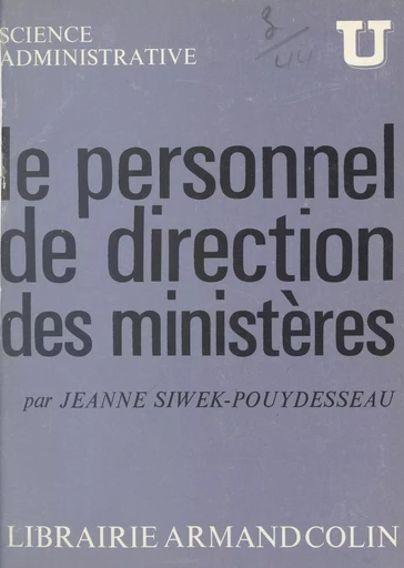 Le personnel de direction des ministères - Jeanne Siwek-Pouydesseau - FeniXX réédition numérique