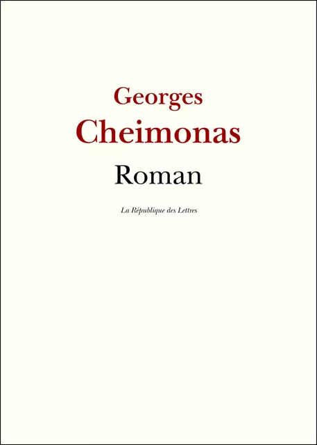 Roman - Georges Cheimonas - République des Lettres