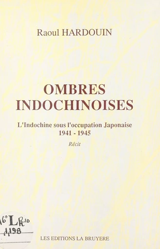 Ombres indochinoises - Raoul Hardouin - FeniXX réédition numérique