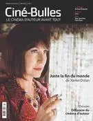 Ciné-Bulles. Vol. 34 No. 3, Été 2016 - Zoé Protrat, Nicolas Gendron, Catherine Lemieux Lefebvre, Éric Perron, Michel Coulombe, François-Olivier Paquin, David Lamarre, Marie-Hélène Mello, Zoé Protat, Jean-Phillipe Gravel, Luc Laporte-Rainville, Frédéric Bouchard, Jean-Philippe Gravel, Jean-François Hamel - Association des cinémas parallèles du Québec