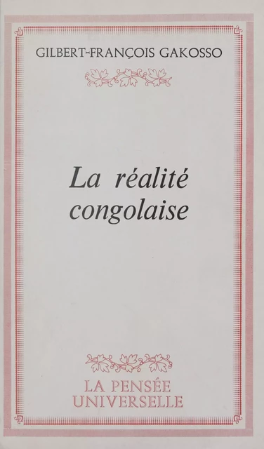 La réalité congolaise - Gilbert-François Gakosso - FeniXX réédition numérique