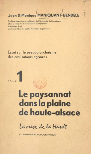 Essai sur le pseudo-archaïsme des civilisations agraires (1) - Jean Maniquant-Bendele, Monique Maniquant-Bendele - FeniXX réédition numérique