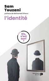 Dis, c'est quoi l'identité