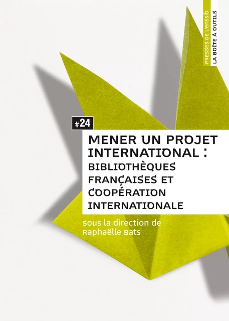 Mener un projet international -  - Presses de l’enssib