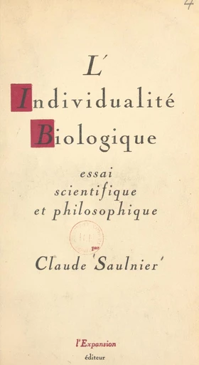 L'individualité biologique - Claude Saulnier - FeniXX réédition numérique