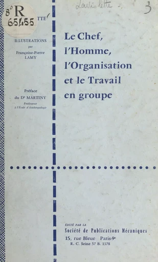 Le chef, l'homme, l'organisation et le travail en groupe - Jean Laviolette - FeniXX réédition numérique