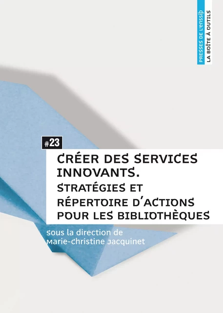 Créer des services innovants -  - Presses de l’enssib