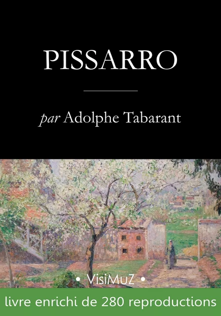 Camille Pissarro - Adolphe Tabarant - VisiMuZ Editions