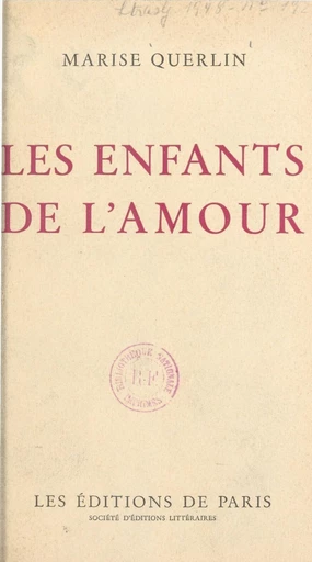 Les enfants de l'amour - Marise Querlin - FeniXX réédition numérique