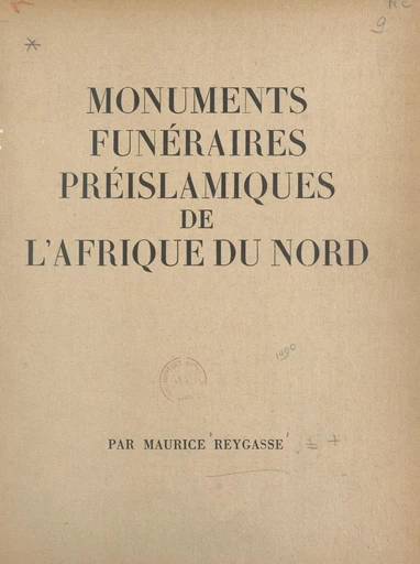 Monuments funéraires préislamiques de l'Afrique du Nord - Maurice Reygasse - FeniXX réédition numérique