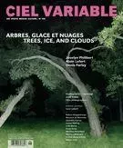 Ciel variable. No. 106, Printemps 2017 - Jacques Doyon, Franck Michel, Francine Paul, Daniel Fiset, Jill Glessing, Pierre Dessureault, Colette Tougas, Philippe Guillaume, Erika Nimis, Sylvain Campeau, Stephen Horne, Claudia Polledri, James D. Campbell, Jean-Pierre Vidal, Mona Hakim, Louis Perreault, Carol Payne - Les Productions Ciel variable