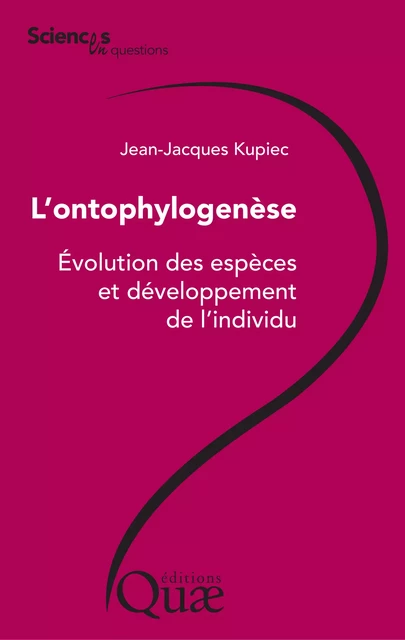 L'ontophylogenèse - Kupiec Jean-Jacques - Quae