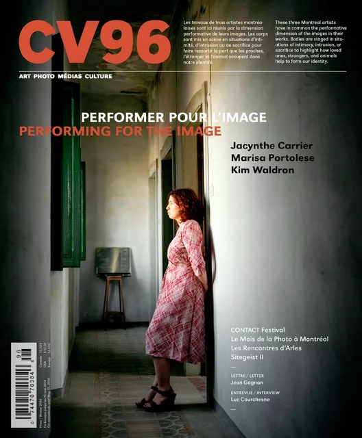 CV96 - Performer pour l’image (Ciel variable. No. 96, Hiver 2014) - Anne-Marie St-Jean Aubre, Isa Tousignant, Sonia Pelletier, Jill Glessing, Zoë Tousignant, Serge Allaire, Sylvain Campeau, Érika Nimis, Bernard Schütze, Heather White, Emily Falvey, Romain Guedj, Jean Gagnon, Jacques Doyon - Les Productions Ciel variable