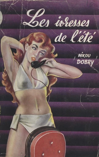 Les ivresses de l'été - Nikou Dobry - FeniXX réédition numérique