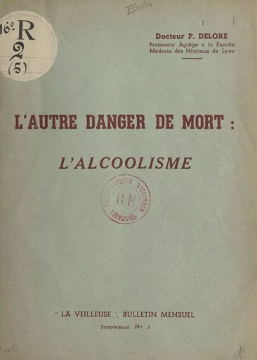 L'autre danger de mort, l'alcoolisme - Pierre Delore - FeniXX réédition numérique