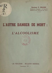 L'autre danger de mort, l'alcoolisme