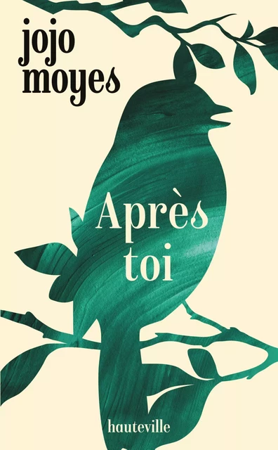 La trilogie Avant toi, T2 : Après toi - Jojo Moyes - Hauteville