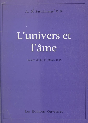 L'univers et l'âme - Antonin-Dalmace Sertillanges - FeniXX réédition numérique