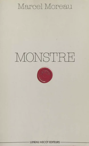 Monstre - Marcel Moreau - FeniXX réédition numérique