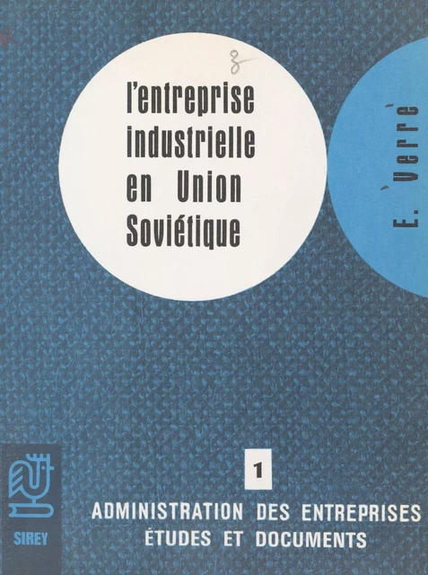 L'Éntreprise industrielle en Union soviétique - Eveline Verre - FeniXX réédition numérique