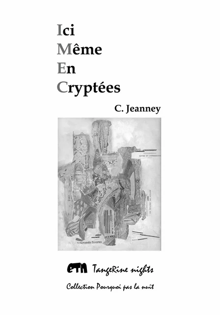 Ici Même En Cryptées - Christine Jeanney - Editions Tangerine nights