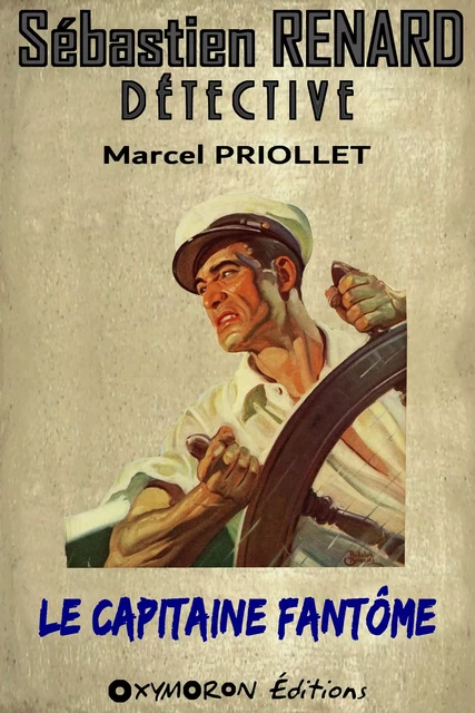 Le capitaine fantôme - Marcel Priollet - OXYMORON Éditions