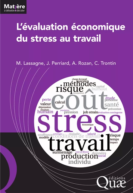 L’évaluation économique du stress au travail - Anne Rozan, Marc Lassagne, Julien Perriard, Christian Trontin - Quae