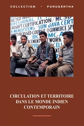 Circulation et territoire dans le monde indien contemporain