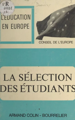 La sélection des étudiants - Mathé J. M. Daniëls, Jan Frederik Schouten,  Conseil de la coopération culturelle du Conseil de l'Europe - FeniXX réédition numérique