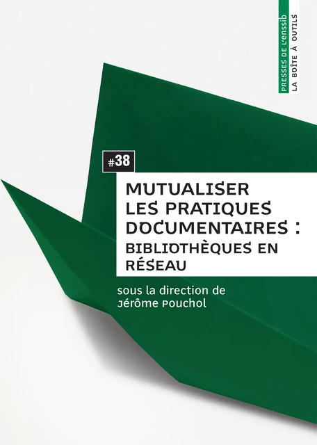 Mutualiser les pratiques documentaires -  - Presses de l’enssib