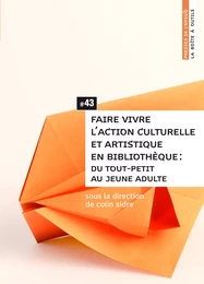 Faire vivre l’action culturelle et artistique en bibliothèque