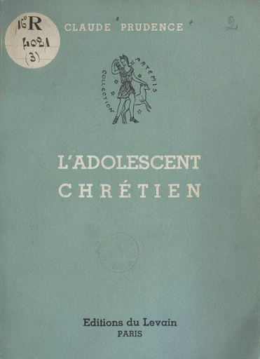 L'adolescent chrétien - Claude Prudence - FeniXX réédition numérique