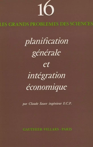 Planification générale et intégration économique - Claude Sauer - FeniXX réédition numérique