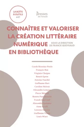 Connaître et valoriser la création littéraire numérique en bibliothèque