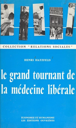 Le grand tournant de la médecine libérale - Henri Hatzfeld - FeniXX réédition numérique