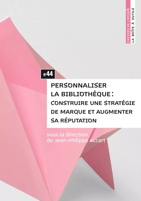 Personnaliser la bibliothèque -  - Presses de l’enssib