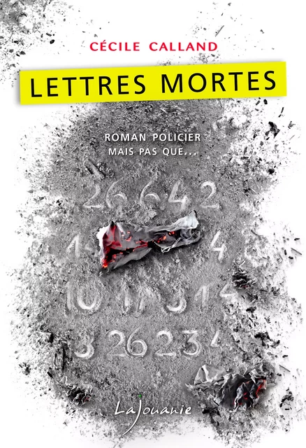 Lettres mortes - Cécile Calland - Éditions Lajouanie