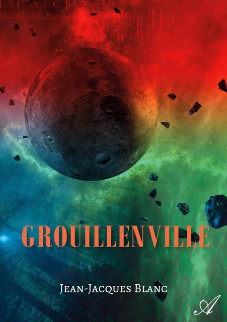 Grouillenville - Jean-Jacques Blanc - Atramenta