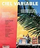 Ciel variable. No. 105, Hiver 2017 - Jacques Doyon, Pierre Dessureault, Zoë Tousignant, James D. Campbell, Guy Sioui Durand, Jean Gagnon, Erika Nimis, Leo Hsu, Ariane Noël de Tilly, Daniel Fiset, Sylvain Campeau, Christian Roy, Louis Perreault - Les Productions Ciel variable