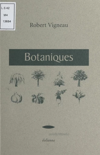 Botaniques - Robert Vigneau - FeniXX réédition numérique