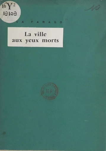 La ville aux yeux morts - Eva Farago - FeniXX réédition numérique