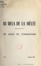 Au delà de la mêlée, les aléas du communisme