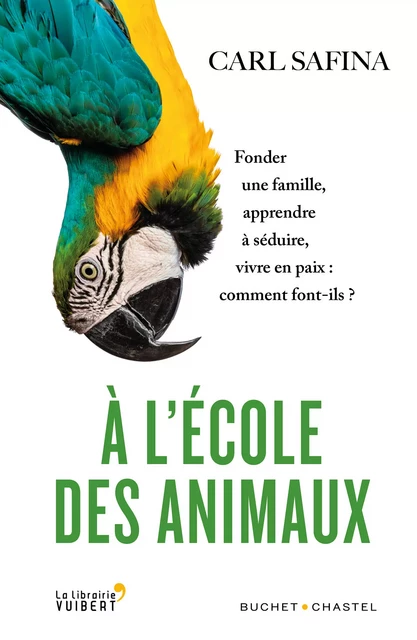 A l'Ecole des animaux - Carl Safina - Libella